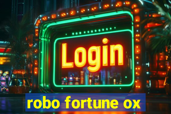 robo fortune ox